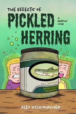 My Review of The Effects of Pickled Herring by Alex Schumacher