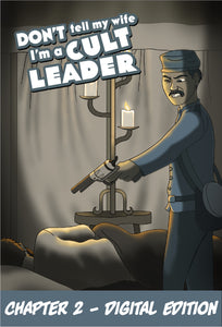 Cover of Chapter 2 of Don't Tell My Wife I'm a Cult Leader. We see a Civil War soldier about to put a bullet in a sleeping officer, from the digital edition