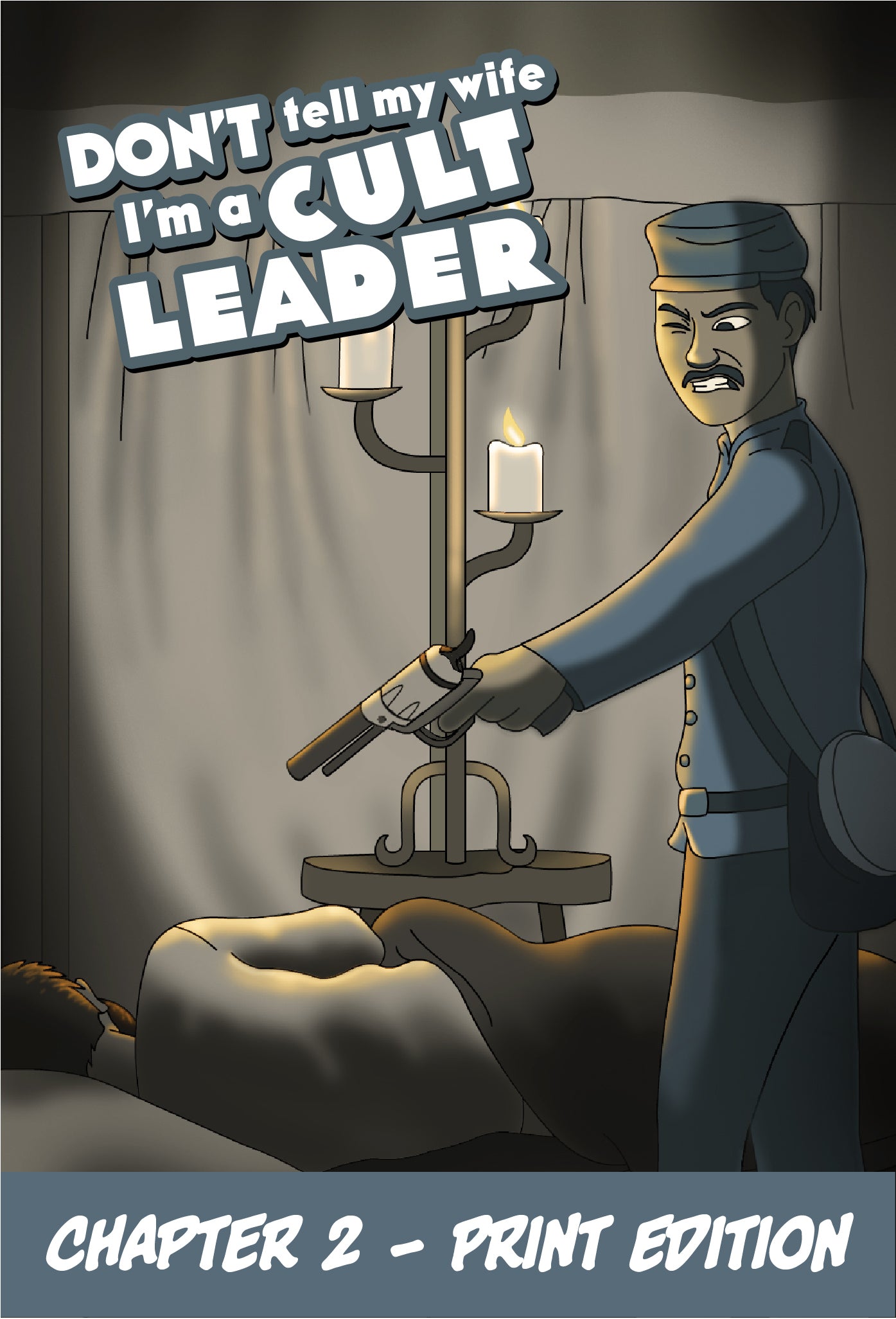 Cover of Chapter 2 of Don't Tell My Wife I'm a Cult Leader. We see a Civil War soldier about to put a bullet in a sleeping officer, from the print edition.