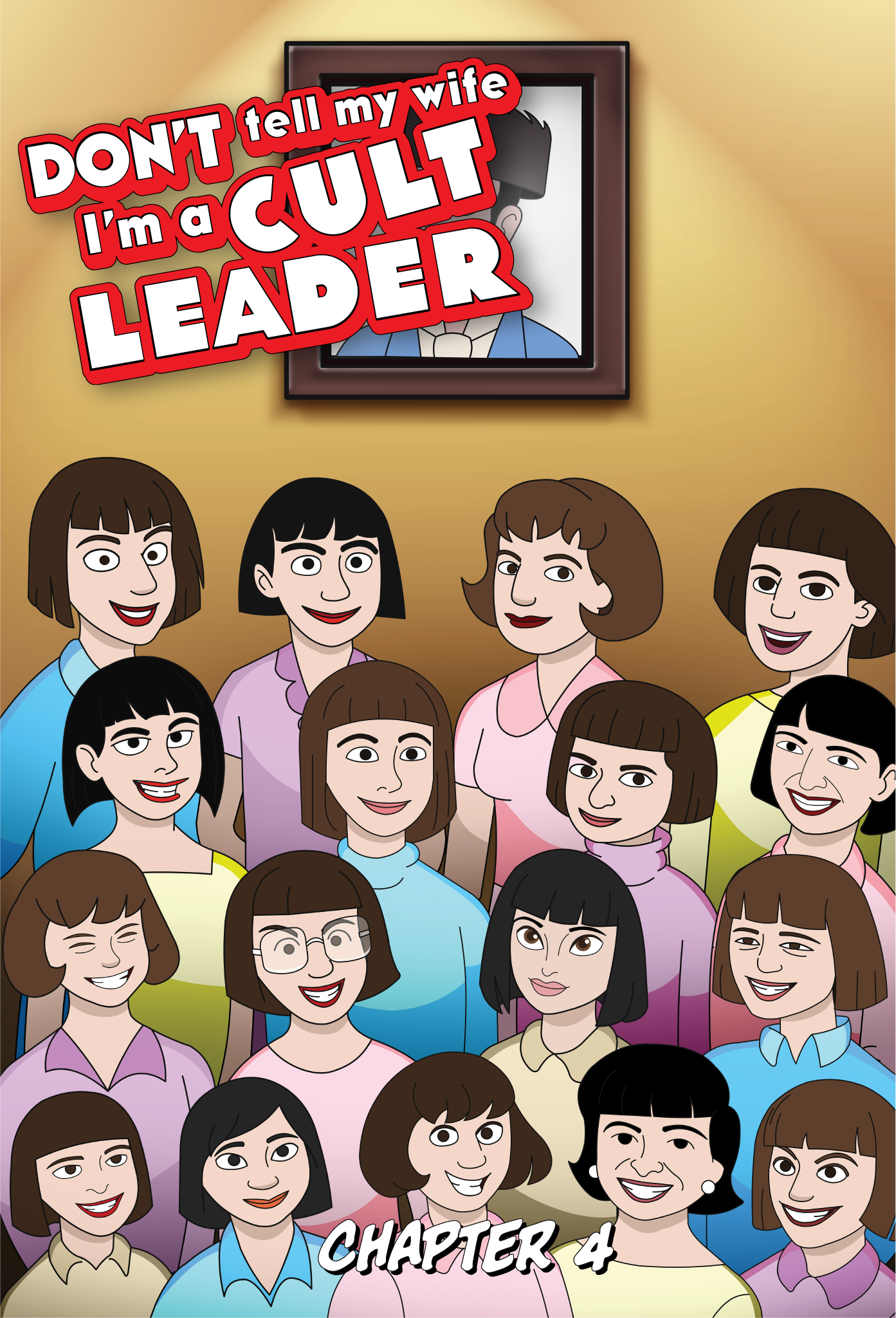 Main image of Chapter 4 of Don't Tell My Wife I'm a Cult Leader, where we see a bunch of women below a portrait of a man with a funny hat.